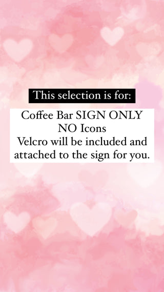 Coffee Bar Sign (Select Style)